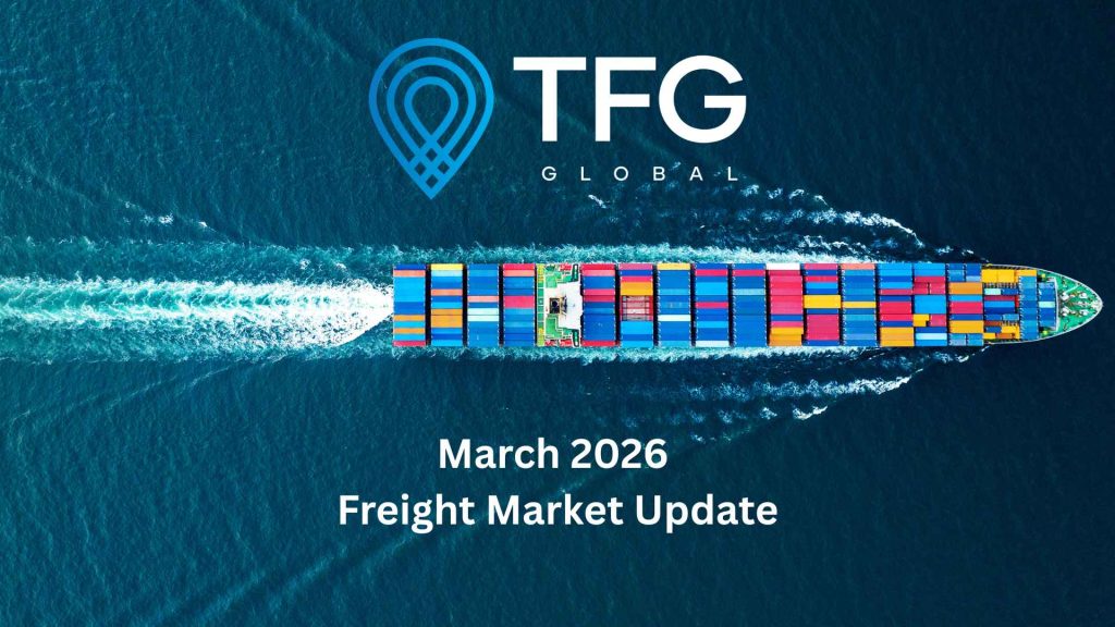 TFG Global March 2026 freight market update