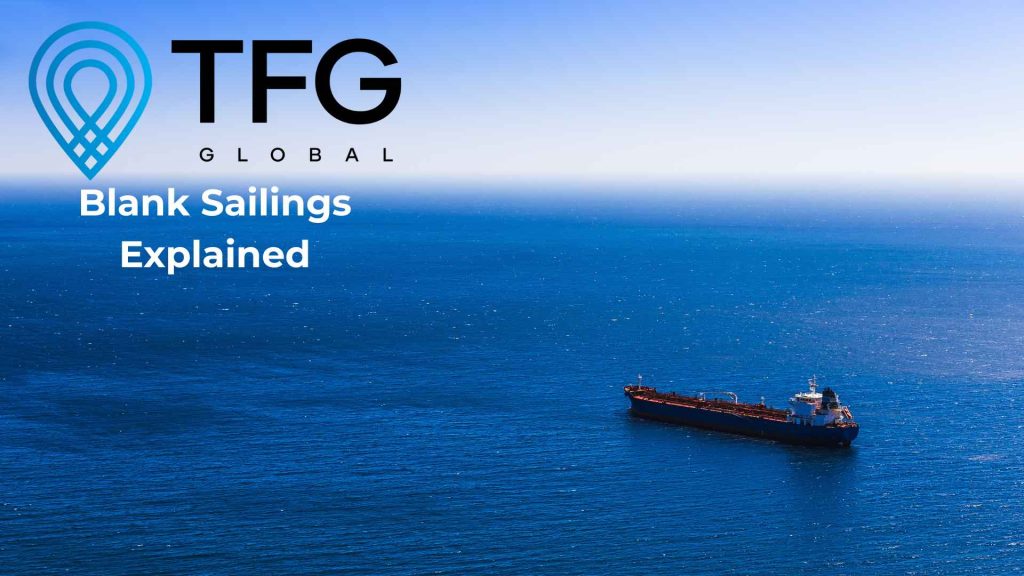 Blank sailings explained for Australian importers managing ocean freight delays and container rollovers