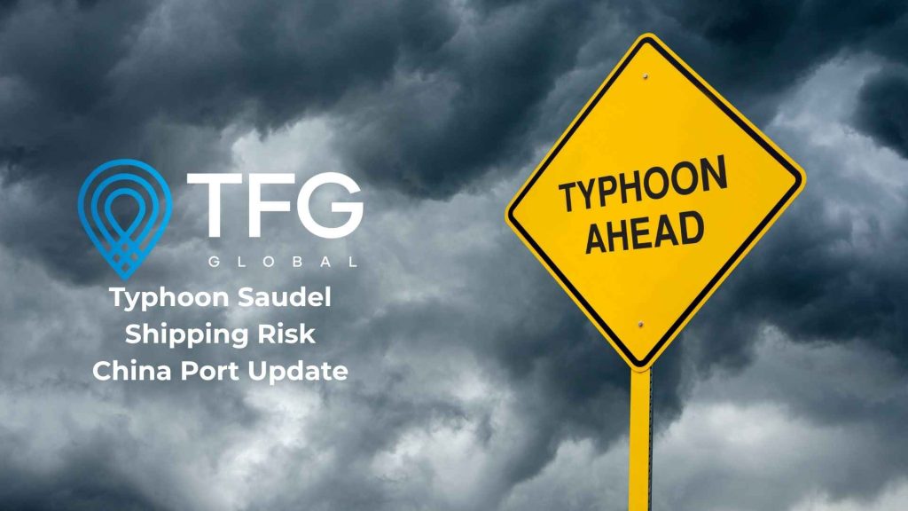 TFG Global Typhoon Saudel shipping risk update showing storm clouds and typhoon warning sign for China port disruption